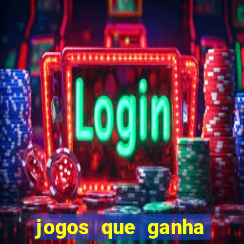 jogos que ganha dinheiro de verdade sem depositar nada